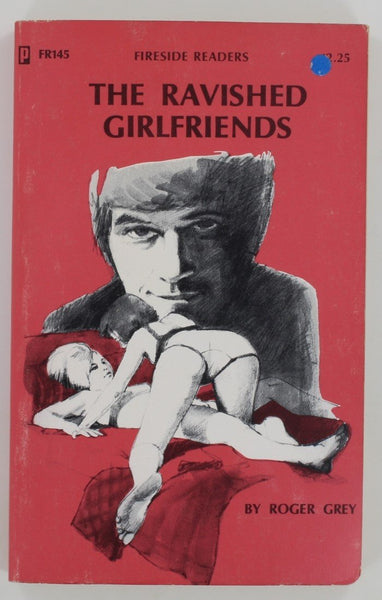 The Ravished Girlfriends by Roger Grey 1977 Fireside Readers FR145 Erotic Pulp Pocket Novel PB373