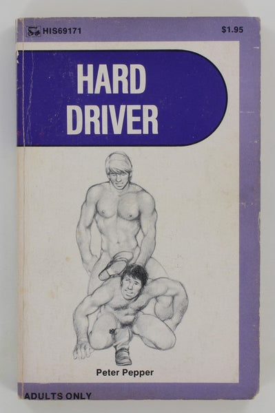 Hard Driver by Peter Pepper 1976 Surree Limited HIS69171 "His 69" Series Gay Pulp Book PB383