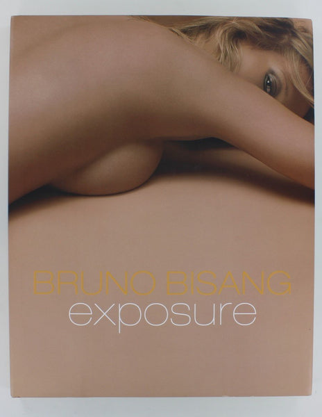 Exposure By Bruno Bisang 2004 TeNeues 200pgs HC/DJ Nude Art Photography