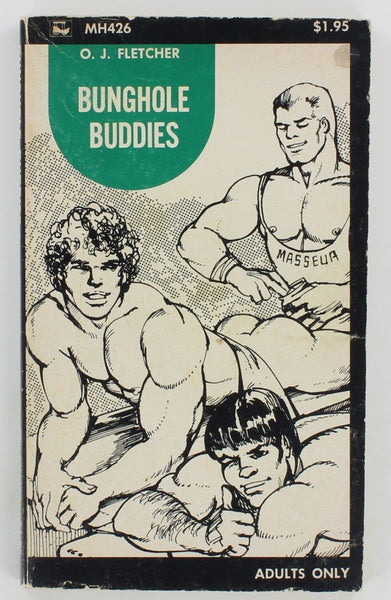 Bunghole Buddies by OJ Fletcher 1973 Surrey House, Manhard Series MH426 Vintage Erotic Gay Pulp Fiction Novel PB347