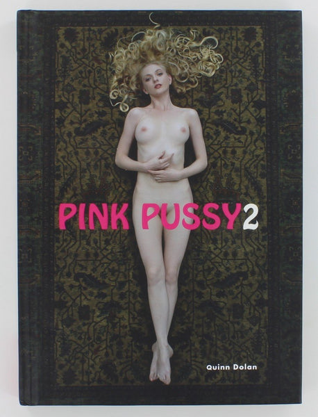 Pink Pussy 2 By Quinn Dolan Editions Reuss German 2010 Brand New Hardcover Nude Photography