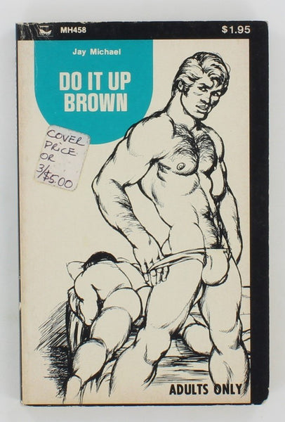 Do It Up by Brown Jay Michael 1974 Manhard Books MH458 Surrey House Gay Pulp PB460