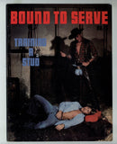 Bound To Serve V1 #10 Training A Stud 1980 Gay Western Theme Leather S&M Pictorial 48pgs Leathermen, LDL Publishing M29394