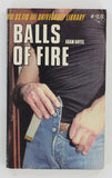 Balls Of Fire by Adam Hayes 1982 Driveshaft Series DS 110 Arena Publishing, Gay Pulp Fiction Romance Novel PB311