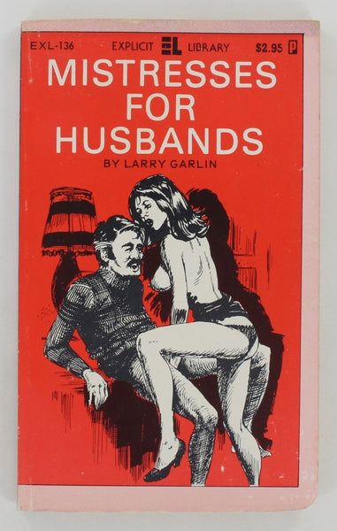 Mistresses For Husbands by Larry Garlin 1980 Explicit Library EXL-136 High Grade Condition Pulp PB358