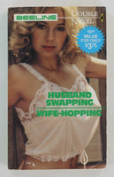 Husband Swapping / Wife Hopping 1982 Hotwife Suburban Adventures 320pgs Beeline Double Novel DN6633 Slutty Pulp Smut PB368