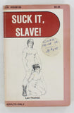 Suck It, Slave! by Len Thomas 1975 Surree Ltd HIS69150, Surrey House "His 69" Series Gay Pulp Book PB397