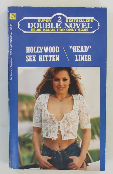 Hollywood Sex Kitten / Head Liner by Dalton Derek & Sara Starlett 1977 Beeline 192pgs Double Novel Series DN6095 Erotic Pulp Book PB480