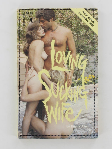 Loving Sucking Wife by Donna Allen 1985 Greenleaf Classics GR2448 Greenleaf Readers 150pgs Erotic Sleaze Smut PB638