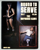 Bound To Serve V1#9 The Wayward Slave 1980 Vintage Gay Leathermen Bondage Magazine 48pgs LDL Pub M35073