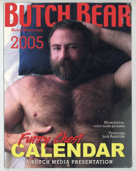 Butch Bear 2005 Furry Chest Calendar Jack Radcliffe, Steve Parker 28pgs SEALED Brand New Butch Media Gay Magazine M34239