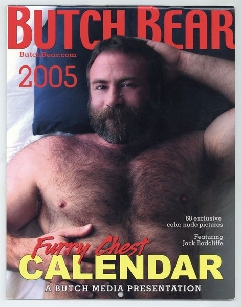 Butch Bear 2005 Furry Chest Calendar Jack Radcliffe, Steve Parker 28pgs Butch Media Gay Magazine M35871