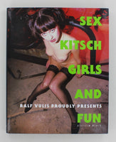 Ralf Vulis Proudly Presents Sex Kitch Girls And Fun 1998 HC/DJ Edition Reuss 98pgs