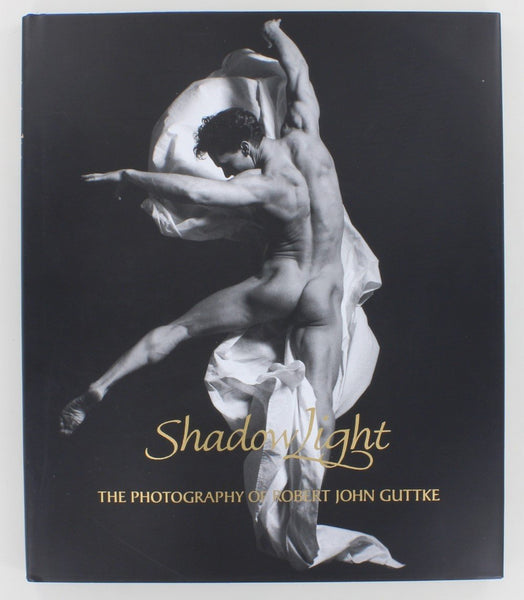 Shadowlight: The Photography Of Robert John Guttke 1995 HC/DJ ISBN: 9781880777220 State Of Man Publ. Gay Book