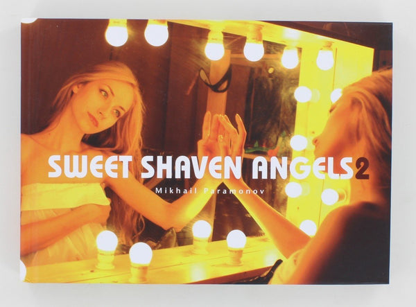 Sweet Shaven Angels 2 By Mikhail Paramonov 2012 HC Edition Reuss 128pgs Erotic Photography Book ISBN: 978-3943105131