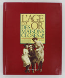L'Age D'Or Des Maisons Closes HC/DJ Alphonse Boudard Romi 1990 Albin Michel, Paris 192pgs