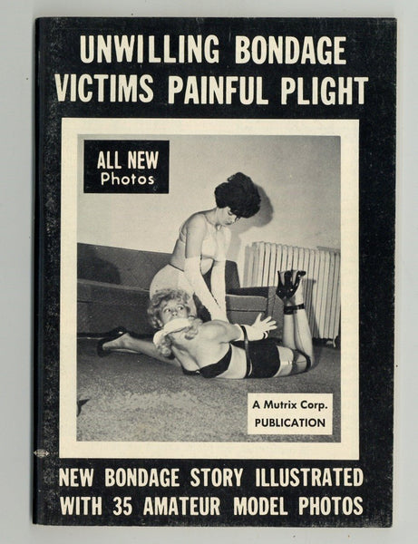 461px x 600px - Unwilling Bondage Victims Painful Plight Vintage 1960 Vintage Kink BDS â€“  oxxbridgegalleries