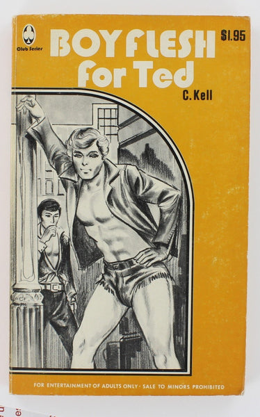 Boyflesh For Ted by C Kell 1972 Club Series 112 Vintage Gay Pulp Fiction Star B8