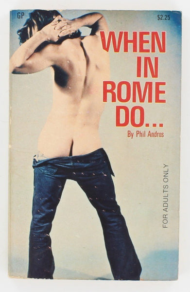 When in Rome Do... by Phil Andros 1971 Gay Parisian Press 1971 Erotic Pulp PB5