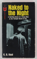 Naked to the Night by KB Raul 1964 Male Prostitution Sex Worker 175pgs Paperback Library 53-285 Gay Pulp Fiction PB93
