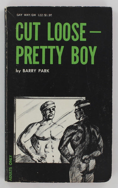 Cut Loose Pretty Boy by Barry Park 1971 Gay Way Press GW-122 Navy Sailor Pulp Fiction 188pgs Vintage Gay Romance Literature PB100