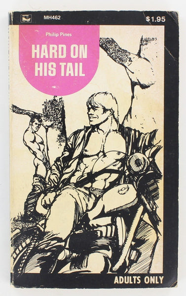 Hard On His Tail by Philip Pines 1974 Surrey House MH462 Manhard Book Series 186pgs Gay Outlaw Biker Leather Pulp Fiction PB98