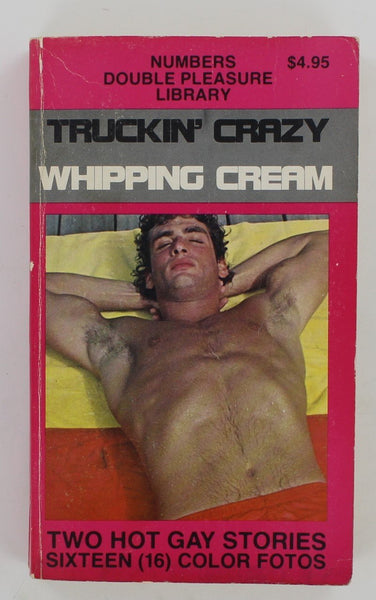 Truckin' Crazy by Barry Sharkey / Whipping Cream by George Wilson 1978 Numbers ND4 Double Pleasure 377pg Vintage Gay Sex Romance Pulp PB131