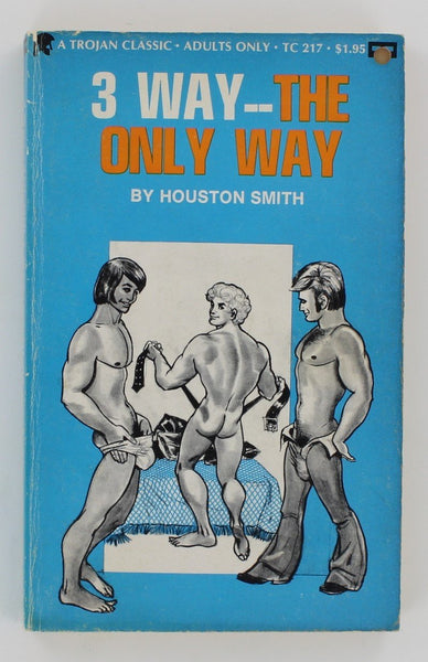 3 Way--The Only Way by Houston Smith 1970 Trojan Classic 186pg Gay Pulp Fiction Novel PB153