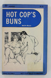 Hot Cop's Buns by Martin Moore1978 Surree Limited HIS69241 HIS 69 Series 186pg Erotic Gay Pulp PB156