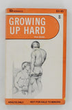 Growing Up Hard by Dick Stroth 1980 Surree Ltd 186pg HIS-69 Series HIS69415Gay Pulp PB173