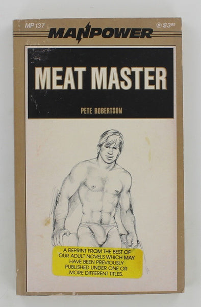 Meat Master by Pete Robertson 1985 Arena MP14637 Manpower Series 183pg Gay Pulp PB213